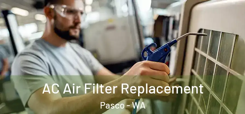  AC Air Filter Replacement Pasco - WA