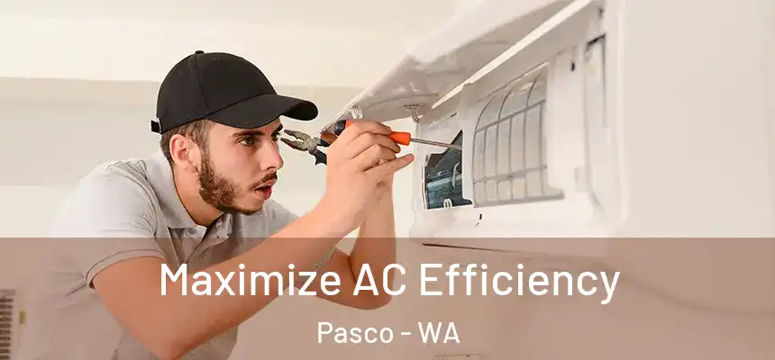  Maximize AC Efficiency Pasco - WA