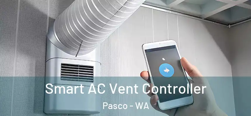  Smart AC Vent Controller Pasco - WA
